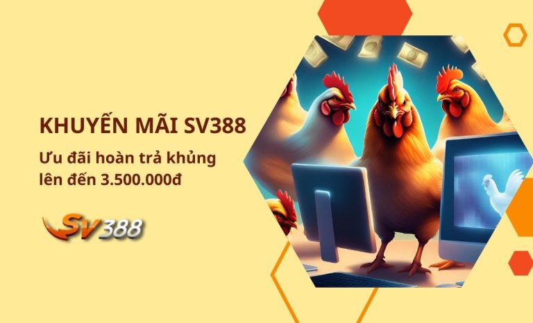 Những chương trình khuyến mãi cực hấp dẫn tại Sv388